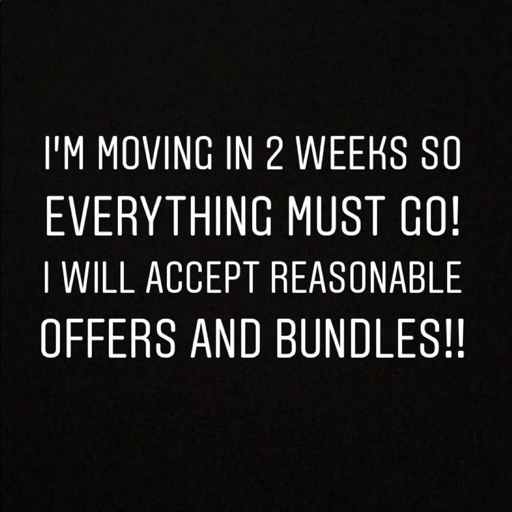 Moving in 2 weeks, everything must go!